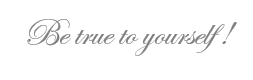 Be true to yourself banner